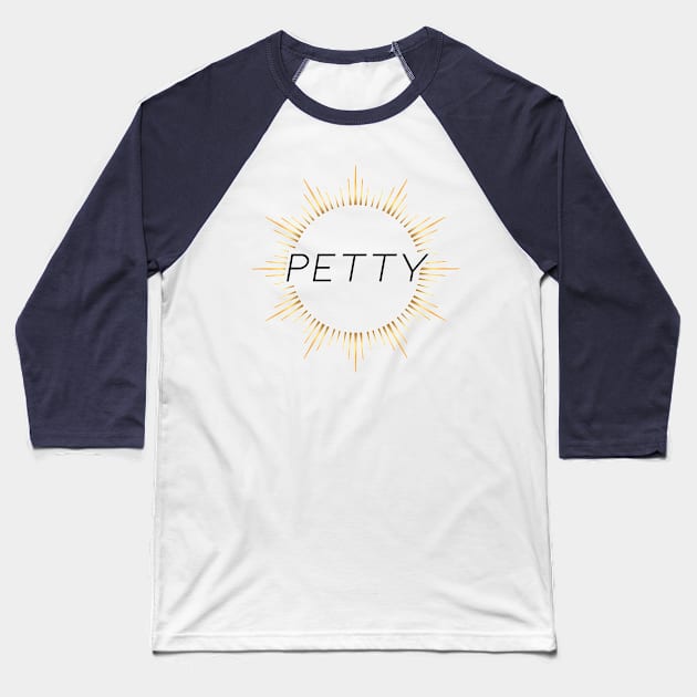 Petty (black) Baseball T-Shirt by cibokilley